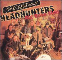The Kentucky Headhunters : Big Boss Man